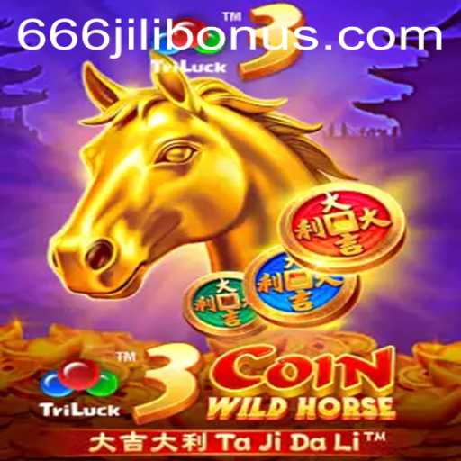 Exploring 3CoinWildHorse: A New Adventure in Gaming with 666JILI BONUS