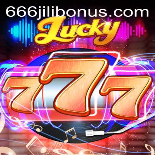 Unlocking the Exciting World of Lucky777 with the 666JILI BONUS
